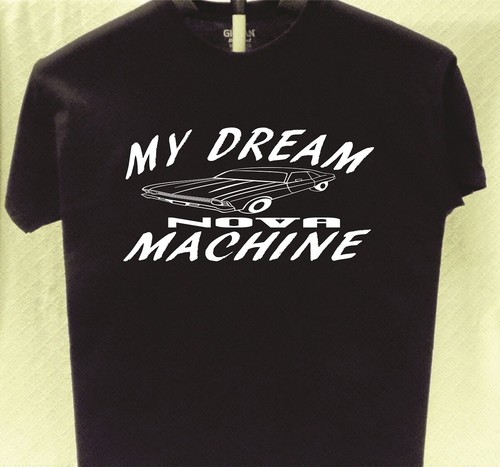 Chevy nova dream machine - chevy, t