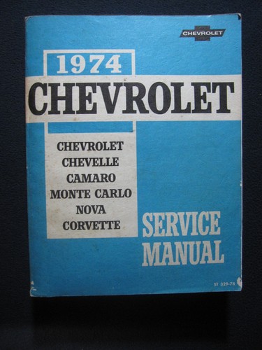 1974 chevrolet service manual - chevrolet,